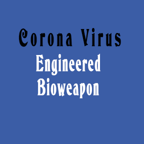 Corona Virus Biological Weapon